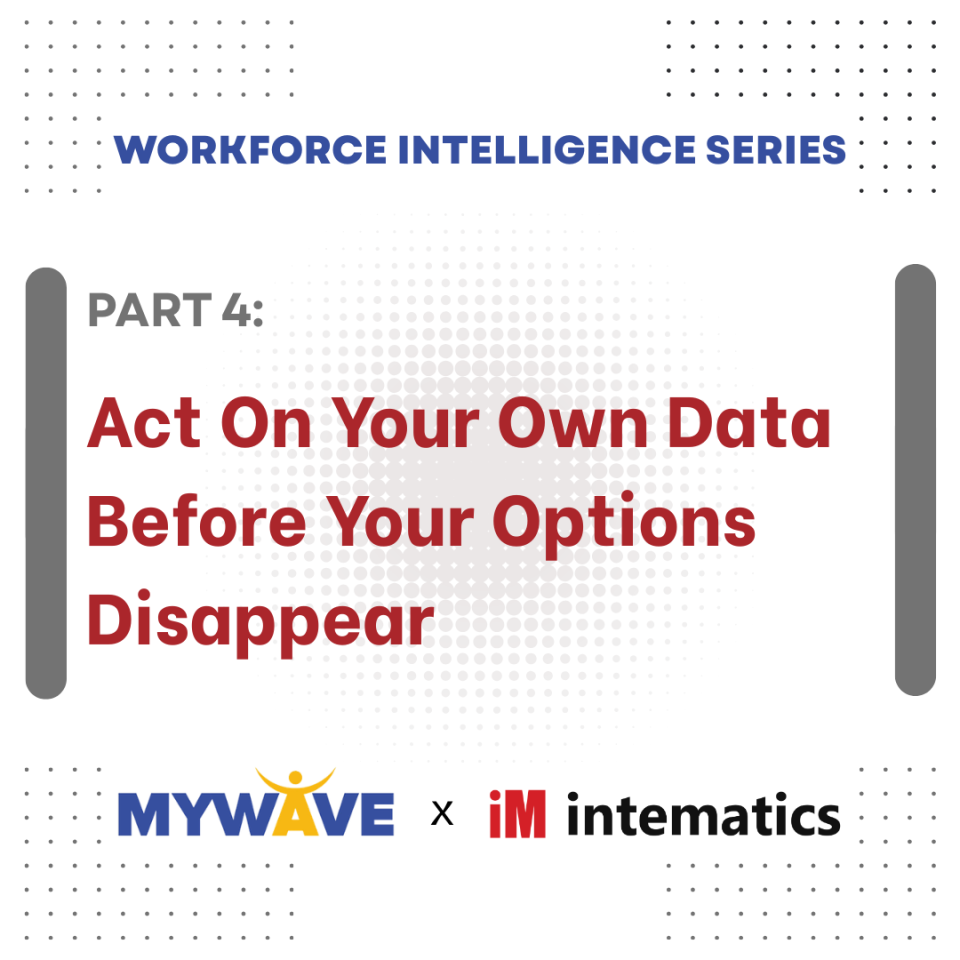 Act on Your Data Before Your Options Disappear
